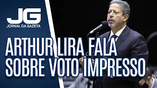 Lira diz que não vê chances de PEC de voto impresso passar, após Bolsonaro não apresentar provas