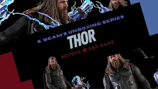 Unboxing Series Ep 16: Hot Toys' Thor - End Game