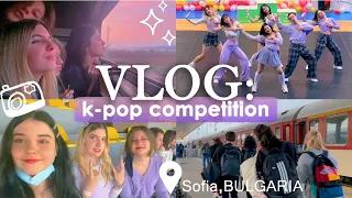 [KOR SUB] K-POP Competition Vlog✨『K-POP 경연 브이로그』✨| Sofia, BULGARIA [𝐂𝐃 𝐕𝐋𝐎𝐆𝐒]