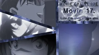 Detective Conan AMV | Like I'm gonna... | Movie Challenge | Movie 17. Private Eye in the Distant Sea