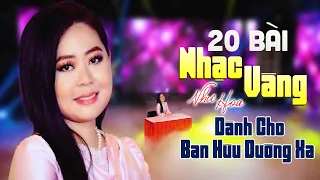 20 Bài Nhạc Vàng Dành Cho Bạn Hữu Đường Xa Hay Nhất Của Như Hoa - Nhạc Vàng Ngọt Ngào Nghe Rất Hay