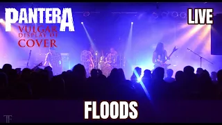 PANTERA FLOODS live by Vulgar Display Of Cover feat Apey (LAZARVS)