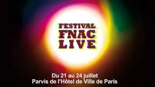 Festival Fnac Live du 21 au 24 juillet : Rendez-vous sur le Parvis de l'Hôtel de Ville à Paris