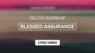 Blessed Assurance -celtic worship