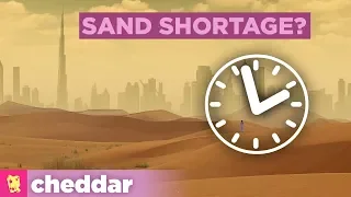 The World Is Running Out Of Sand - Cheddar Explains