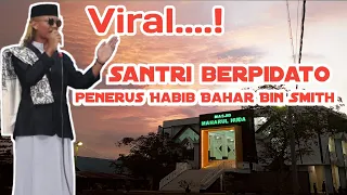 viral.... Santri penerus Habib Bahar Bin Smith|semangat menggebu-gebu