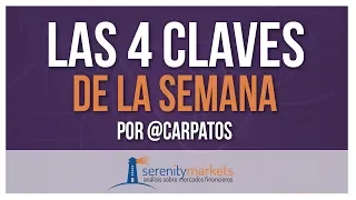 Las 4 claves de la semana bolsas y mercados 31 8 2019 serenitymarkets