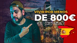 ¿SE PUEDE VIVIR EN ESPAÑA POR MENOS DE 800 EUROS?