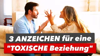 3 ANZEICHEN für eine eine TOXISCHE Beziehung! (DAS MUSST DU WISSEN!)