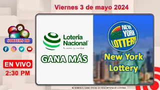 Lotería Nacional Gana Más y New York Lottery en VIVO │Viernes 3 de mayo 2024  – 2:30 PM