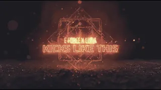 E-Force & Luna - Kicks Like This (official video)