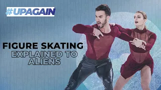 Figure Skaters explain #FigureSkating to an Alien | Beijing 2022 | #UpAgain Part 1
