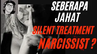 Seberapa jahat Silent treatment Narcissist ?