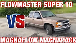 Chevy Silverado 5.7L V8: FLOWMASTER SUPER 10 Vs MAGNAFLOW MAGNAPACKS!