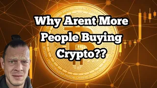 Why The Fu@k Aren't More People Buying Crypto