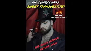 The Captain Covers: Sweet Transvestite "The Rocky Horror Picture Show"