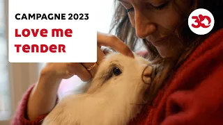 LOVE ME TENDER - Campagne de la Fondation 30 Millions d'Amis 2023