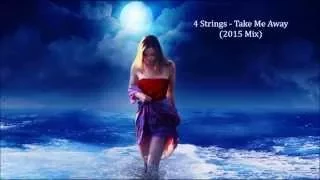 4 Strings - Take Me Away (2001 Vocal Radio Mix & 2015 Mix)