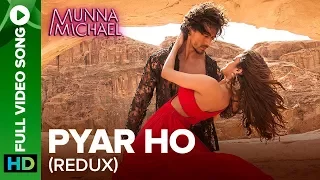 Pyar Ho (Reprise Version) - Full Video Song | Munna Michael | Tiger Shroff & Nidhhi Agerwal