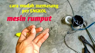 CARA PALING MUDAH PASANG PER ENGKOL MESIN RUMPUT// cuma modal tali plastik