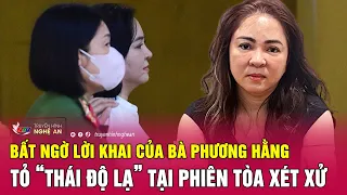 Bất ngờ lời khai của bà Nguyễn Phương Hằng, tỏ “thái độ lạ” tại phiên Tòa xét xử | Nghệ An TV