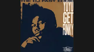 Fast Eddie - Yo Yo Get Funky (Original Radio Mix) 1988