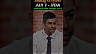 जाने NDA Topper Anurag Sangwan की तयारी की कहानी | AIR - 1  UPSC NDA 2, 2022🔥 #DefenceWallah #Shorts