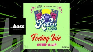 Arthur Allain - Feeling Irie {Retro Fete Riddim} | 2023 Music Release