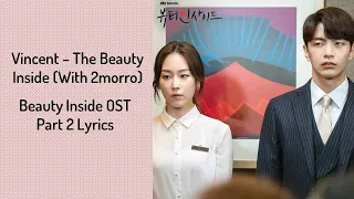 Vincent With 2morro - The Beauty Inside (Han/Rom/Eng Lyrics)