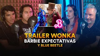 Trailer de Wonka, Barbie expectativas y Blue Beetle - ECP Podcast