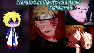 Naruto Family Reacts To Naruto ||Evil Naruto || Part:-1 (My Au)