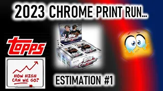 The 2023 Topps Chrome Print Run Estimation….How Much Did They Make??? 🤷‍♂️