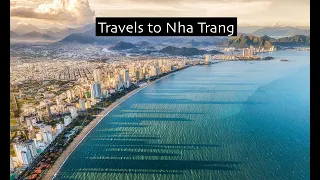 Traveling to the city of Nha Trang, Vietnam