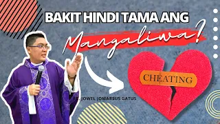 *MUST WATCH* BAKIT HINDI TAMA ANG MANGALIWA? INSPIRING HOMILY II FR. JOWEL JOMARSUS GATUS