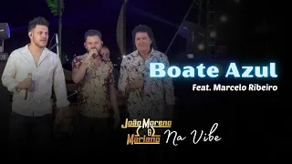 Boate azul  - João Moreno e Mariano Part. Marcelo Ribeiro (Ao vivo na Vibe)