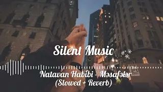 Natavan Habibi - Məsafələr (Slowed & Reverb)