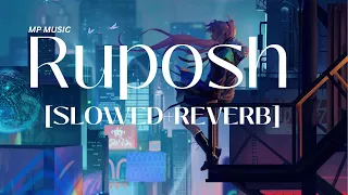 Ruposh (Slowed + Reverb) OST | Geo Entertainment | Haroon Kadwani | Kinza Hashmi | MP Music