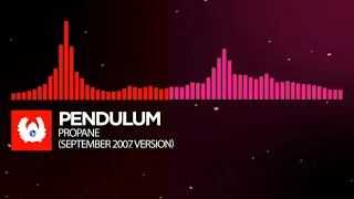 [DnB/Drumstep] - Pendulum - Propane (2007 October Version)