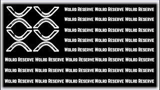 XRP: A new world reserve currency.