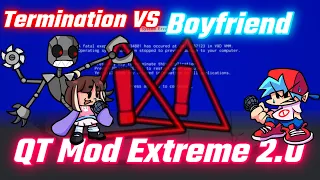 FNF - QT Mod Extreme (New Version 2.0!) | Termination 2.0 (Very Hard) 30 Misses Clear | FNF MOD's