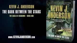 Book Trailer: The Dark Between the Stars by Kevin J. Anderson