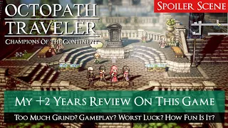 (SPOILER) REVIEW +2 YEARS PROS & CONS YOU NEED TO KNOW Octopath Traveler Champions of the Continent