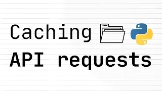 Caching Your API Requests (JSON) In Python Is A Major Optimization