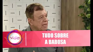 Saiba tudo sobre a Babosa com Hilton Claudino - Vida Melhor - 24/04/19