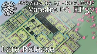 Software Inc – Late Release: Vanstra PC EP37 - Hard Mode Alpha 9 Gameplay