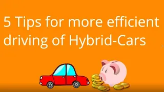 5 Tips how to drive Hybrid-Cars really efficiently!