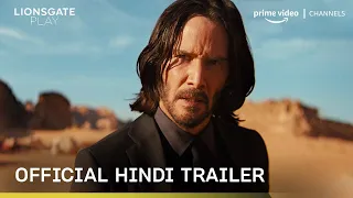 John Wick: Chapter 4 Official Hindi Trailer | Keanu Reeves | Prime Video Channels | Lionsgate Play