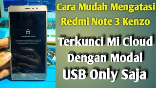 Redmi Note 3 Kenzo Mi Account Remove | Usb Only