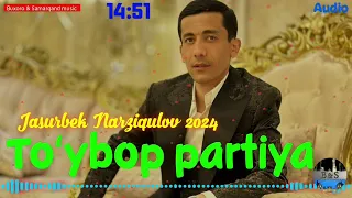 Jasurbek Narziqulov 2024 Toʻybop partiya | Жасурбек Нарикулов Туйбоп Партия (Audio) bomba