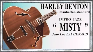 HARLEY BENTON Manhattan Standard Improvisation MISTY guitar JAZZ Jean Luc LACHENAUD